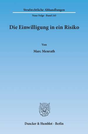 Die Einwilligung in ein Risiko de Marc Menrath