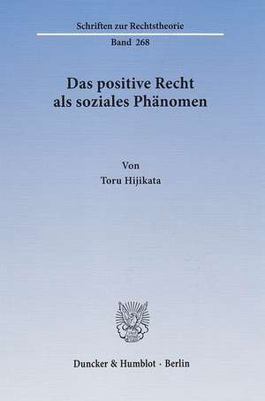 Das positive Recht als soziales Phänomen de Toru Hijikata