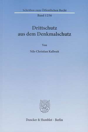 Drittschutz aus dem Denkmalschutz de Nils-Christian Kallweit