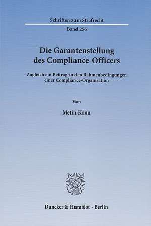 Die Garantenstellung des Compliance-Officers de Metin Konu