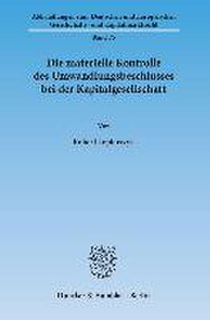 Die materielle Kontrolle des Umwandlungsbeschlusses bei der Kapitalgesellschaft de Robert Lepiarczyk