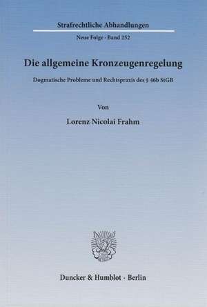 Die allgemeine Kronzeugenregelung de Lorenz Nicolai Frahm