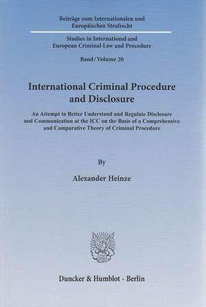 International Criminal Procedure and Disclosure de Alexander Heinze