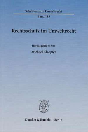 Rechtsschutz im Umweltrecht de Michael Kloepfer