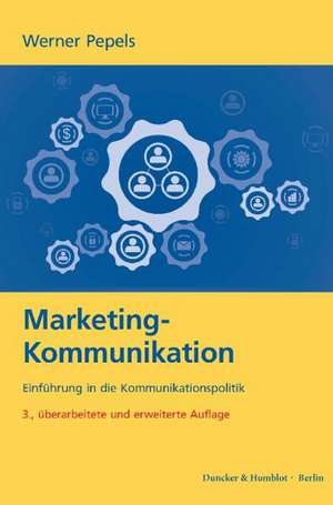 Marketing-Kommunikation de Werner Pepels