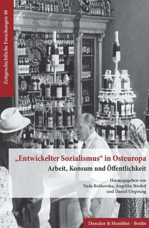 »Entwickelter Sozialismus« in Osteuropa de Nada Boskovska