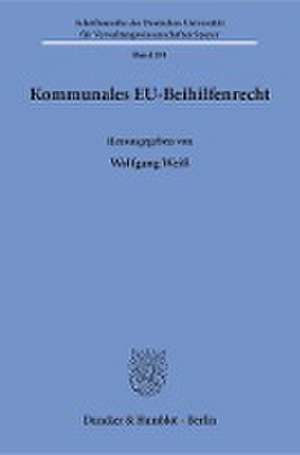 Kommunales EU-Beihilfenrecht. de Wolfgang Weiß