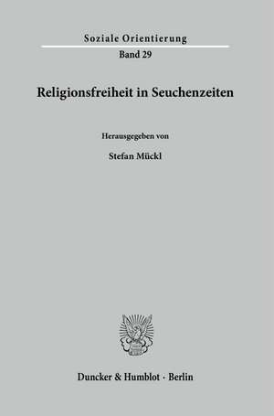 Religionsfreiheit in Seuchenzeiten. de Stefan Mückl