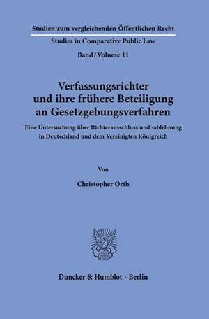 Verfassungsrichter und ihre frühere Beteiligung an Gesetzgebungsverfahren. de Christopher Orth