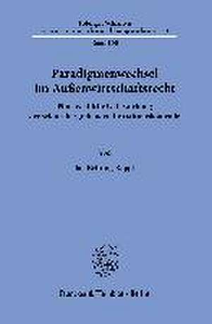 Paradigmenwechsel im Außenwirtschaftsrecht. de Jan Nehring-Köppl