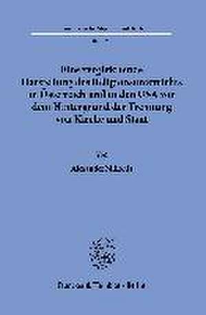 Eine vergleichende Darstellung des Religionsunterrichts in Österreich und in den USA vor dem Hintergrund der Trennung von Kirche und Staat. de Alexander Milionis