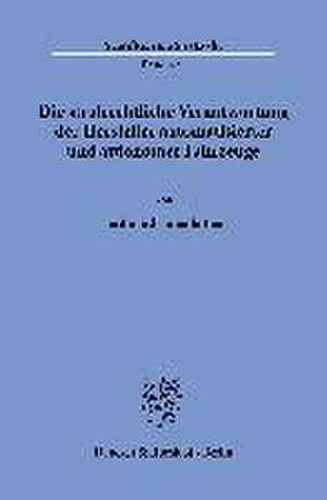 Die strafrechtliche Verantwortung der Hersteller automatisierter und autonomer Fahrzeuge. de Ferdinand Hohenleitner