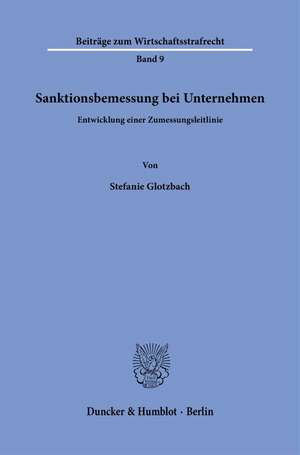 Sanktionsbemessung bei Unternehmen de Stefanie Glotzbach