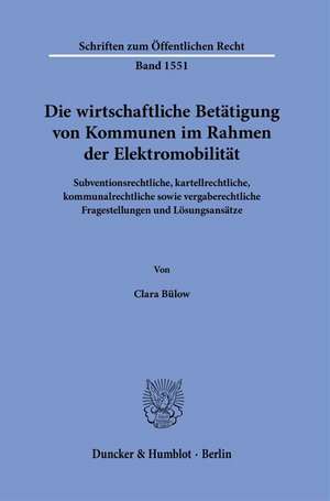 Die wirtschaftliche Betätigung von Kommunen im Rahmen der Elektromobilität de Clara Bülow