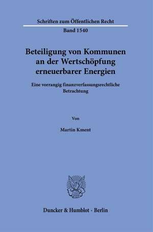 Beteiligung von Kommunen an der Wertschöpfung erneuerbarer Energien de Martin Kment