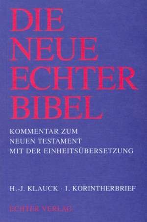 Die Neue Echter-Bibel. Kommentar / 1. Korintherbrief de Hans J Klauck