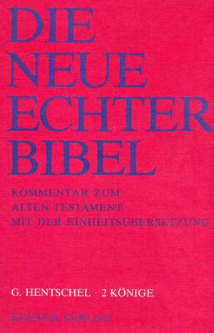 Die Neue Echter Bibel. Kommentar zum Alten Testament mit der Einheitsübersetzung. Könige 2 de Georg Hentschel