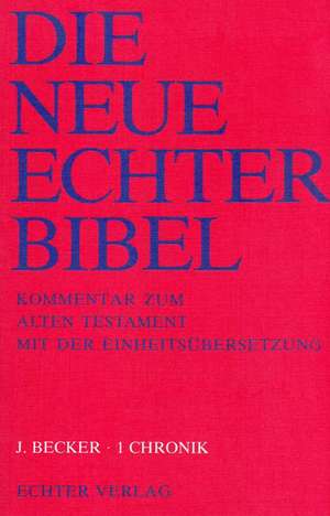 Die Neue Echter-Bibel. Altes Testament. 1. Chronik de Joachim Becker