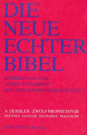 Die Neue Echter-Bibel. Altes Testament. Zwölf Propheten III de Alfons Deissler