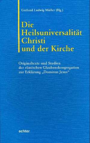 Die Einzigartigkeit Christi und der Kirche de Gerhard Ludwig Müller