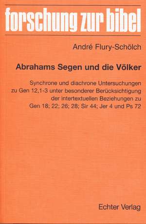 Abrahams Segen und die Völker de André Flury-Schölch