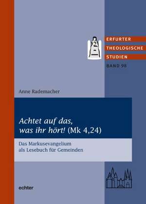 "Achtet auf das, was ihr hört!" (Mk 4,24) de Anne Rademacher