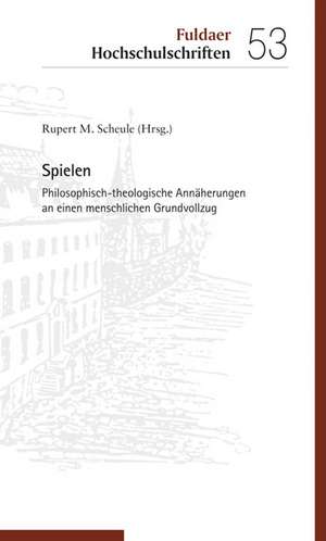 Spielen de Rupert M. Scheule