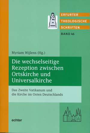 Die wechselseitige Rezeption zwischen Ortskirche und Universalkirche de Myriam Wijlens