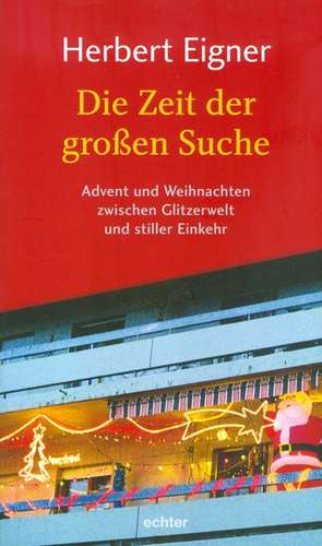 Die Zeit der großen Suche de Herbert Eigner