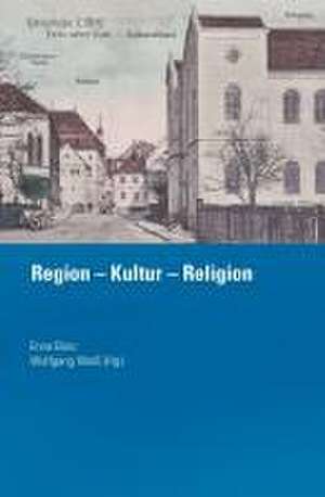 Region - Kultur - Religion de Enno Bünz