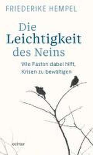 Die Leichtigkeit des Neins de Friederike Hempel