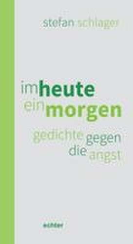 im heute ein morgen de Stefan Schlager