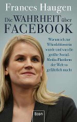 Die Wahrheit über Facebook de Frances Haugen