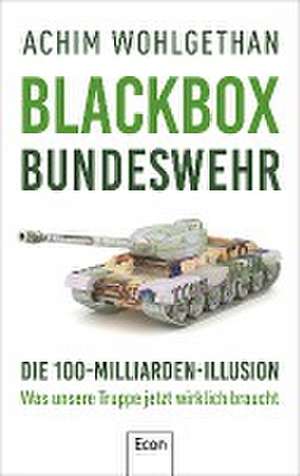 Blackbox Bundeswehr de Achim Wohlgethan