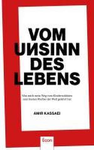 Vom Unsinn des Lebens de Amir Kassaei