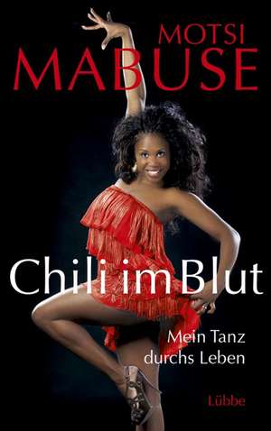 Chili im Blut de Motsi Mabuse