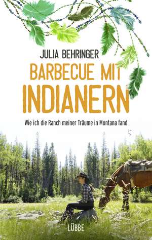 Barbecue mit Indianern de Julia Behringer