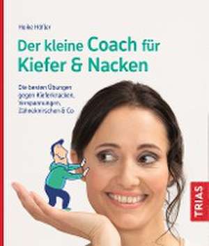 Der kleine Coach für Kiefer & Nacken de Heike Höfler