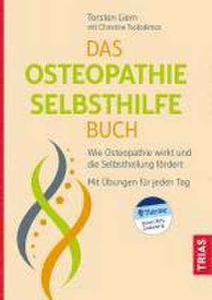 Das Osteopathie-Selbsthilfe-Buch de Torsten Liem