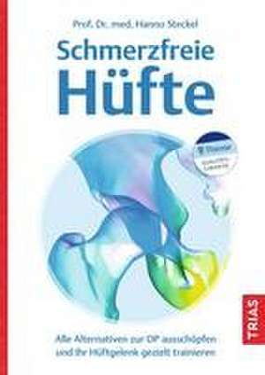 Schmerzfreie Hüfte de Hanno Steckel