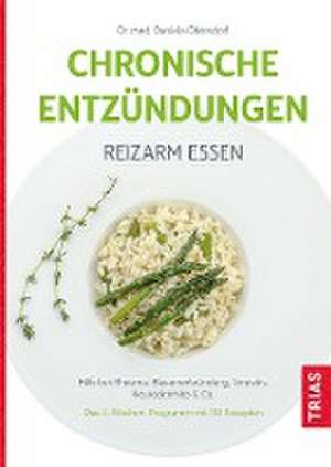 Chronische Entzündungen - Reizarm essen de Daniela Oltersdorf