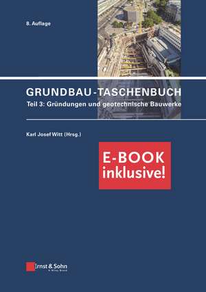 Grundbau–Taschenbuch: Teil 3: Geotechnische Bauwerke (inkl. PDF) de Karl Josef Witt