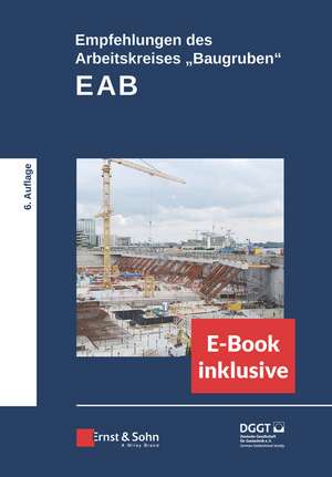 Empfehlungen des Arbeitskreises "Baugruben" (EAB) 6e – (inkl. e–PDF) de Deutsche Gesell