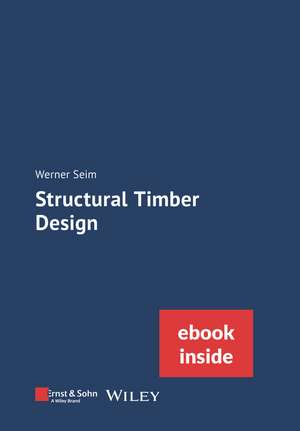 Structural Timber Design – (incl. ebook as PDF) de W Seim