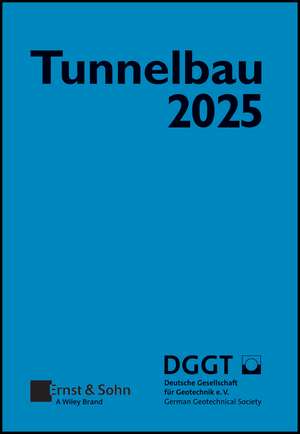 Taschenbuch für den Tunnelbau 2025 de Deutsche Gesell