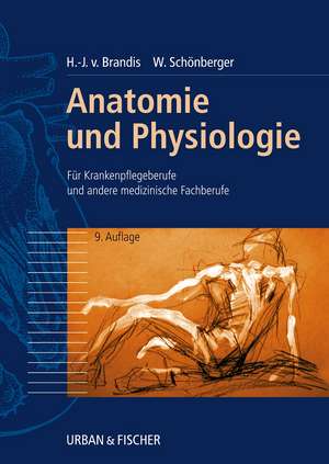 Anatomie und Physiologie für Krankenpflegeberufe sowie andere medizinische und pharmazeutische Fachberufe de Hans-Joachim von Brandis