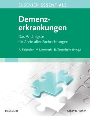 ELSEVIER ESSENTIALS Demenzerkrankungen de Ansgar Felbecker