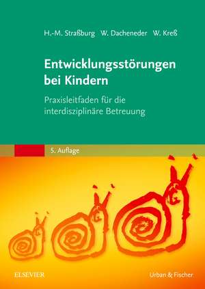 Entwicklungsstörungen bei Kindern de Hans-Michael Straßburg