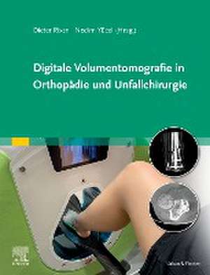 Digitale Volumentomografie in Orthopädie und Unfallchirurgie de Dieter Rixen