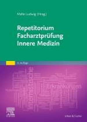 Repetitorium Facharztprüfung Innere Medizin de Malte Ludwig